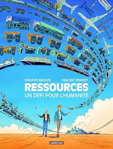 Philippe Bihouix, Vincent Perriot: Ressources (Hardcover, French language, 2024, Casterman)