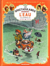 Régis Hautière, Arnaud Poitevin: Les Spectaculaires prennent l'eau (Hardcover, Français language, 2018, Rue de Sèvres)