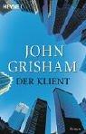 John Grisham: Der Klient (Paperback, German language, 2000, Wilhelm Heyne Verlag)