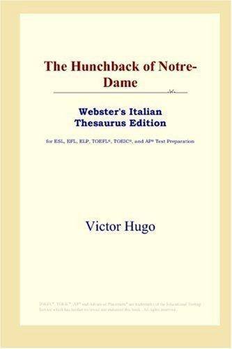 Victor Hugo: The Hunchback of Notre-Dame (Webster's Italian Thesaurus Edition) (Paperback, ICON Group International, Inc.)