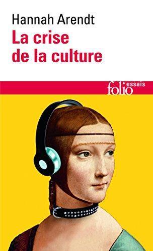 Hannah Arendt: La crise de la culture (French language, 1989)