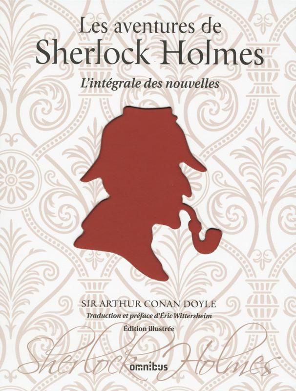 Arthur Conan Doyle: Les aventures de Sherlock Holmes : l'intégrale des nouvelles (French language)