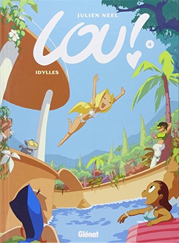 Julien Neel: Lou ! - Tome 04 (Hardcover, GLENAT)