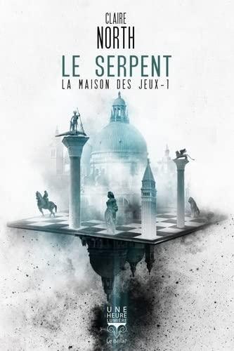 Claire North: Le serpent: La maison des jeux T1 (French language, 2022)