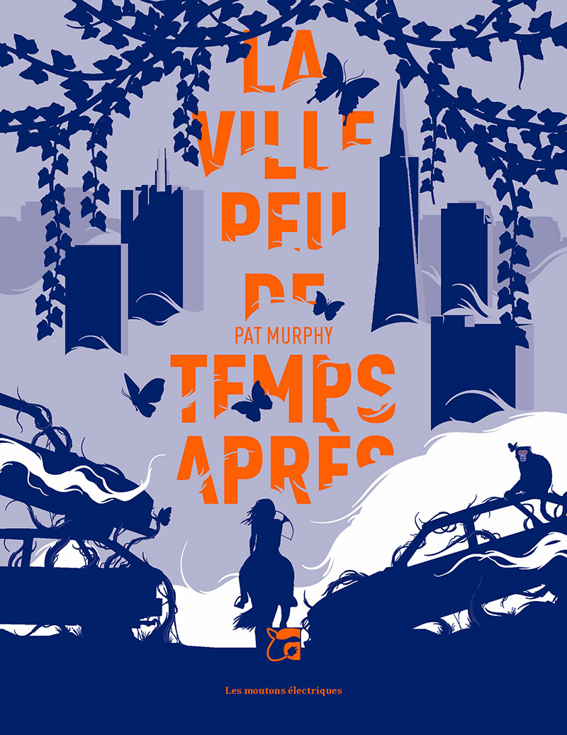 Pat Murphy: La ville peu de temps après (Paperback, Française language, Les Moutons électriques)