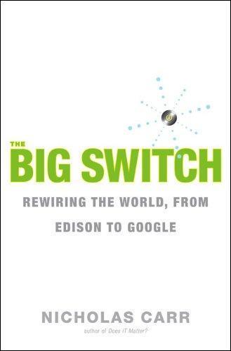 Nicholas G. Carr: The Big Switch (2008)