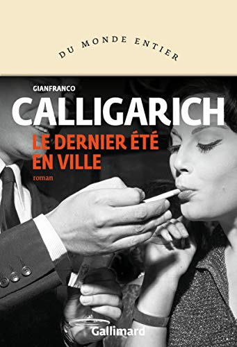 Gianfranco Calligarich: Le dernier été en ville (Français language, Gallimard)