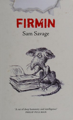 Sam Savage: Firmin (2008, Weidenfeld & Nicolson, Orion Publishing Group, Limited)