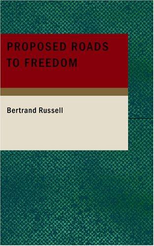 Bertrand Russell: Proposed Roads to Freedom (Paperback, BiblioBazaar)