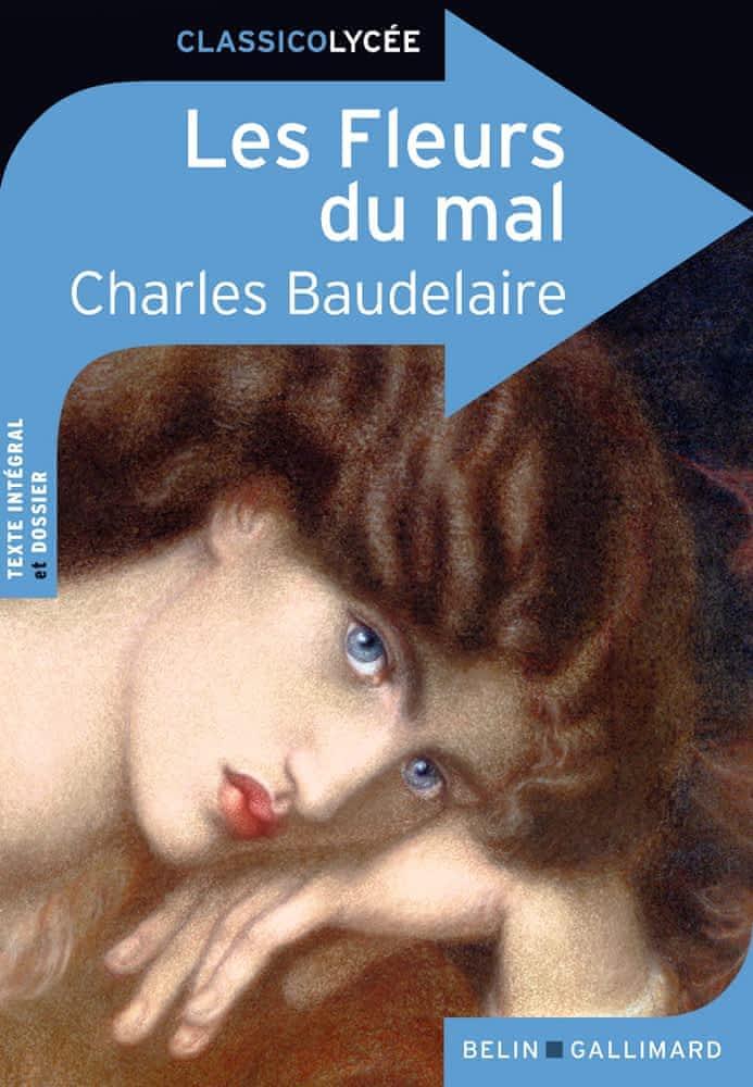 Charles Baudelaire: Les Fleurs du mal (French language, 2009, Éditions Belin, Éditions Gallimard)