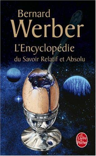 Bernard Werber: L'Encyclopédie du savoir relatif et absolu (French language, 2003, Librairie générale française)