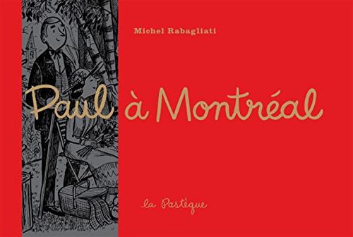Michel Rabagliati: Paul à Montréal (Hardcover, French language, 2018, La Pastèque)
