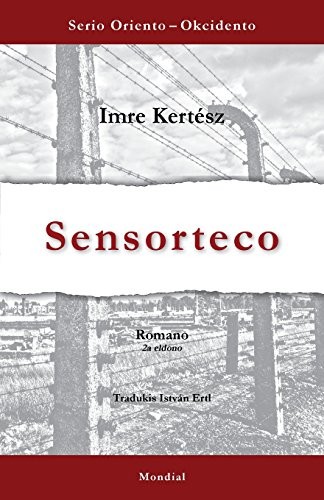 Imre Kertész: Sensorteco (2018, MONDIAL)