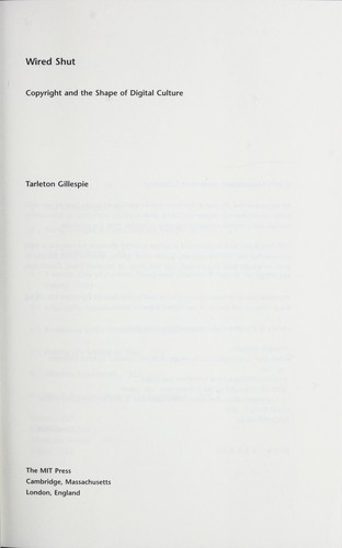 Tarleton Gillespie: Wired shut (2007, MIT Press)