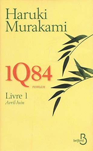 Haruki Murakami, Hélène Morita, Yôko Miyamoto: 1Q84, Livre 1 (Paperback, French language, Belfond)