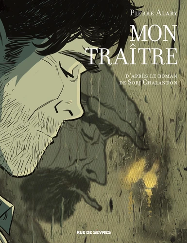Sorj Chalandon: Mon traître (Hardcover, French language, 2018, Rue de Sèvres)