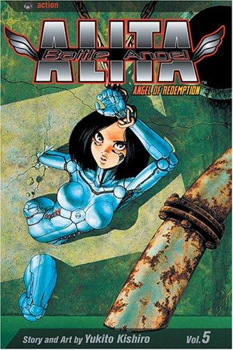 Yukito Kishiro: Battle Angel Alita, Volume 5 (Paperback, VIZ Media LLC, Viz)