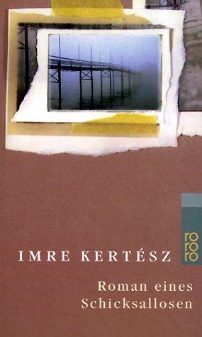 Imre Kertész: Roman eines Schicksallosen (Paperback, German language, 1999, Rowohlt Verlag)