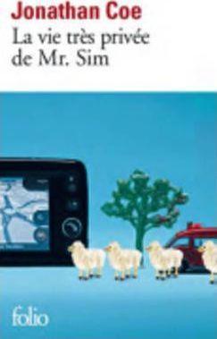 Jonathan Coe: La vie très privée de Mr Sim (French language, 2012)