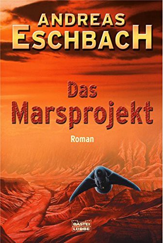 Andreas Eschbach: Das Marsprojekt (Paperback, German language, 2004, Bastei Lübbe, Verlagsgruppe Lübbe)