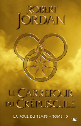 Robert Jordan: Le Carrefour du Crépuscule (Paperback, French language, 2020, bragelonne)