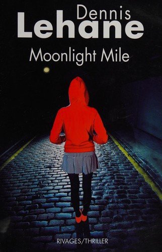 Dennis Lehane: Moonlight Mile (French language, 2011, Payot & Rivages)