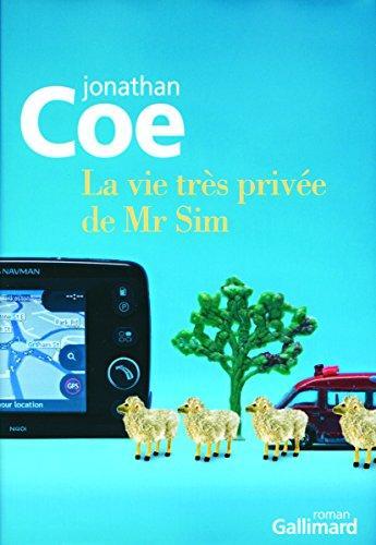 Jonathan Coe: La vie très privée de Mr Sim (French language, 2011)