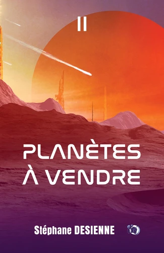 Stéphane Desienne: Planètes à vendre (tome 2) (Paperback, Français language, 2022, Les éditions du 38)