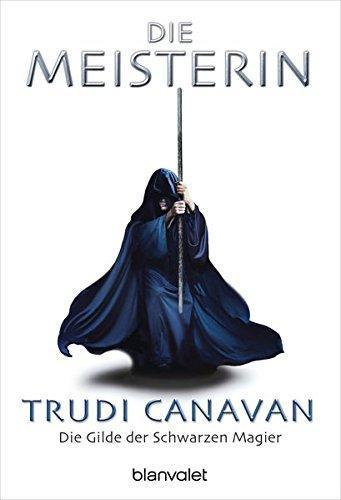 Trudi Canavan: Die Meisterin (German language)