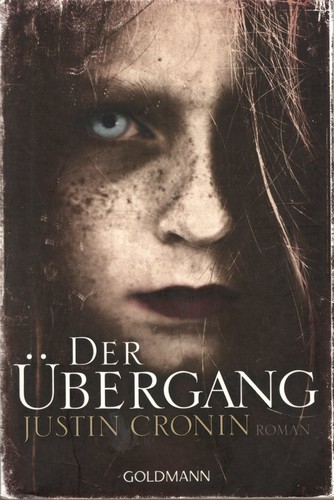 Justin Cronin: Der Übergang (Paperback, German language, 2012, Goldmann)