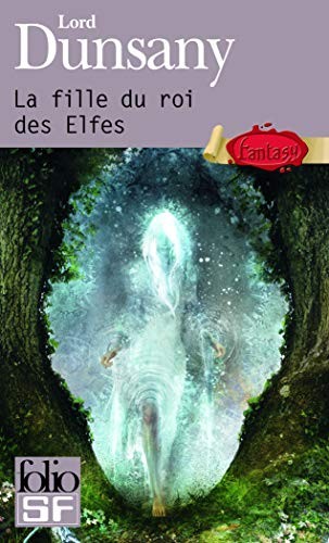 Lord Dunsany, Brigitte Mariot: La fille du roi des Elfes (Paperback, GALLIMARD)