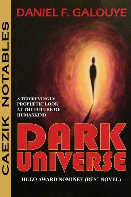 Daniel F. Galouye: Dark Universe (2022, Arc Manor)