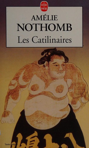 Amélie Nothomb: Les catilinaires (Paperback, French language, 1997, Albin Michel)