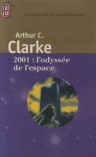 Arthur C. Clarke: 2001 : l'odyssee de l'espace (Paperback, J'AI LU)