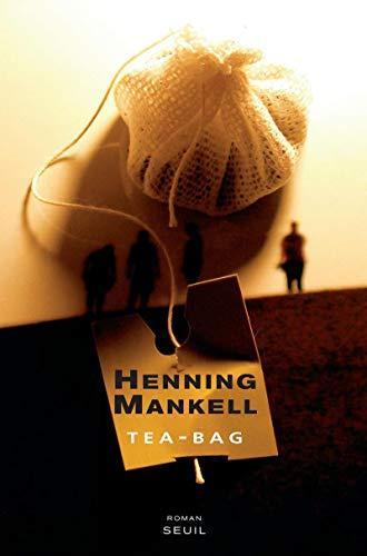 Henning Mankell: Tea-Bag (French language, 2007)