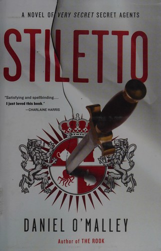 Daniel O'Malley: Stiletto (Hardcover, Little, Brown and Company)