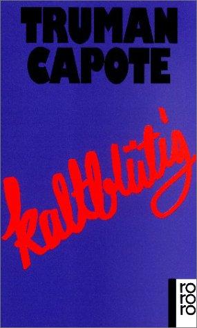 Truman Capote: Kaltblütig. (Paperback, German language, 1969, Rowohlt Tb.)