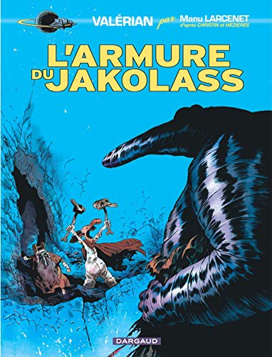 Brian K Vaughan, Jean-Claude Mézières, Manu Larcenet: Valérian, vu par... - Tome 0 - L'Armure du Jakolass (Paperback, DARGAUD)