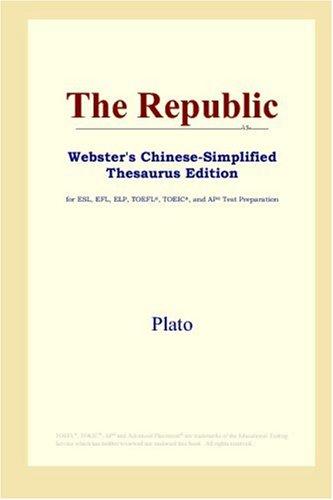 Plato, Πλάτων: The Republic (Webster's Chinese-Simplified Thesaurus Edition) (Paperback, 2006, ICON Group International, Inc.)