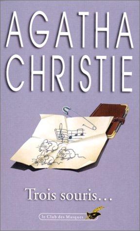 Agatha Christie: Trois souris (Paperback, French language, 1987, Librairie des Champs-Elysées)