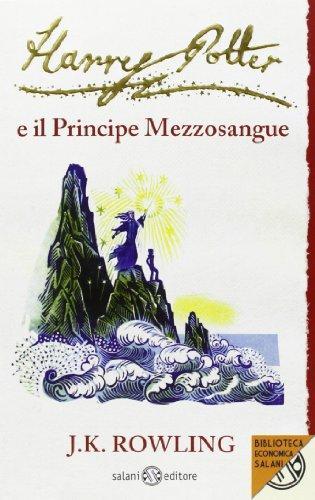 J. K. Rowling: Harry Potter e il Principe Mezzosangue (Italian Edition) (Italian language, 2013)