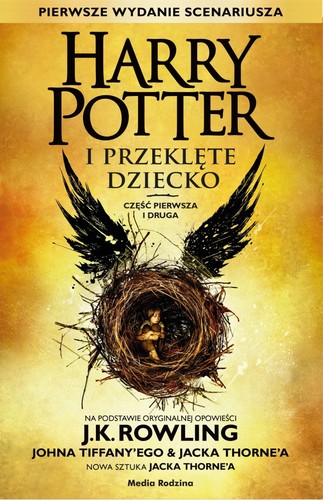 J. K. Rowling, Jean-François Ménard, Jack Thorne, Jack Thorne, John Tiffany: Harry Potter i przeklęte dziecko (Paperback, Polish language, 2016, Media Rodzina)