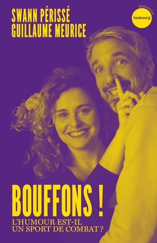Guillaume Meurice, Swann Périssé: Bouffons (Hardcover, Français language, 2025, faubourg)