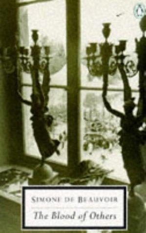 Simone de Beauvoir: Blood of Others (Twentieth Century Classics) (Penguin Putnam~trade)