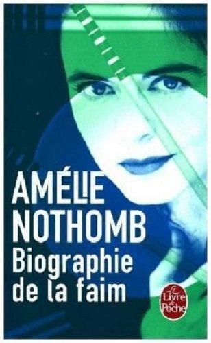 Amélie Nothomb: Biographie de la faim (French language, 2006)