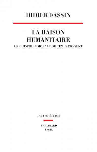 Didier Fassin: La Raison humanitaire (Paperback, Français language, Seuil)