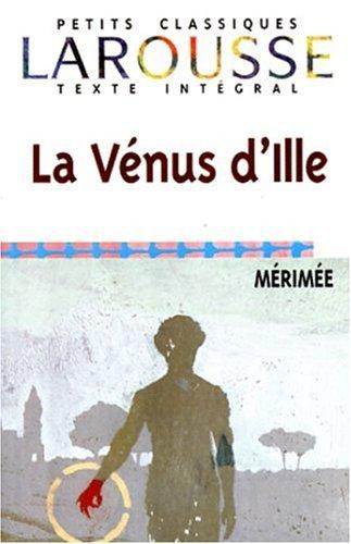 Prosper Mérimée: La Venus D'ille (Petits Classiques Larousse) (Paperback, French language, Larousse Kingfisher Chambers)