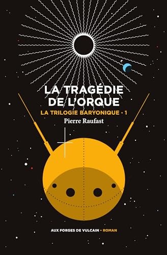 Pierre Raufast: La tragédie de l'orque (Paperback, Français language, 2023, Aux Forges de Vulcain)