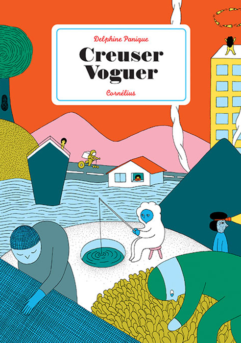 Delphine Panique: Creuser Voguer (GraphicNovel, Français language, 2023, Éditions Cornelius)