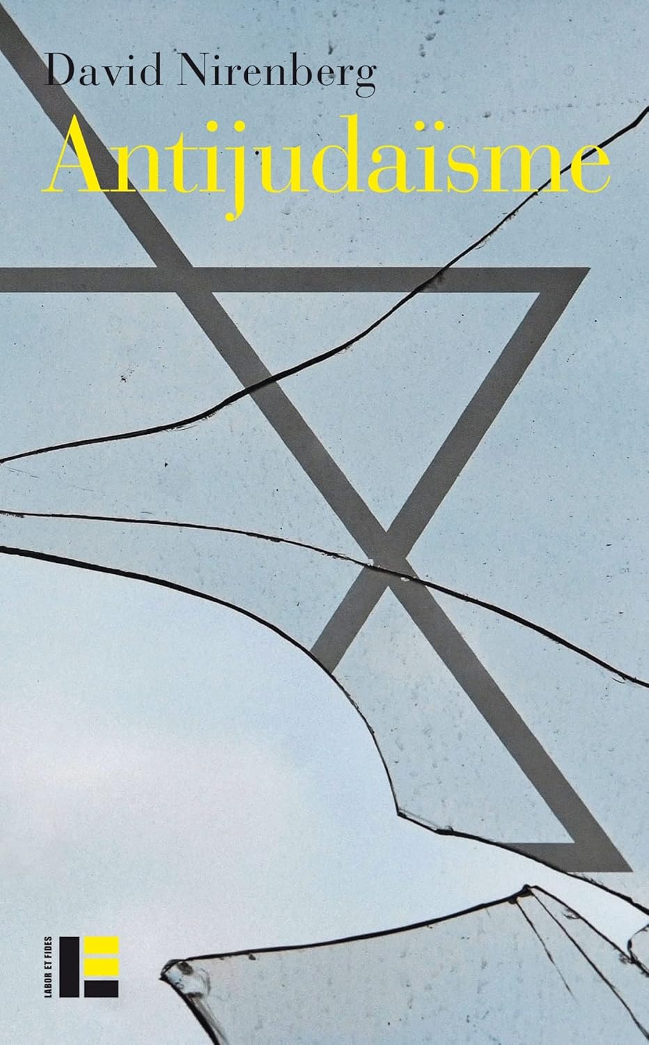 David Nirenberg: Antijudaïsme (Paperback, 2023, Labor et fides)